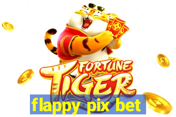 flappy pix bet